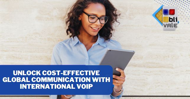 blivale_image_en_Unlock Cost-Effective Global Communication with International VoIP_643x337 Unlock Cost-Effective Global Communication with International VoIP